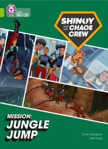 Shinoy and the Chaos Crew Mission: Jungle Jump : Band 11/Lime