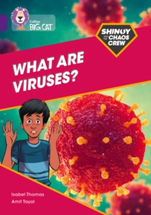 Shinoy and the Chaos Crew: What are viruses? : Band 08/Purple