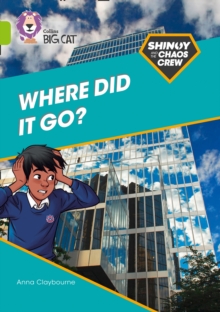 Shinoy and the Chaos Crew: Where did it go? : Band 11/Lime