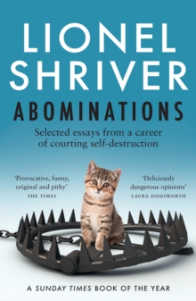 Abominations : Selected Essays from a Career of Courting Self-Destruction