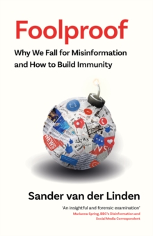 Foolproof : Why We Fall for Misinformation and How to Build Immunity