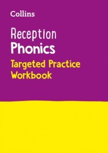 Reception Phonics Targeted Practice Workbook : Covers Letters and Sounds Phases 1 - 4