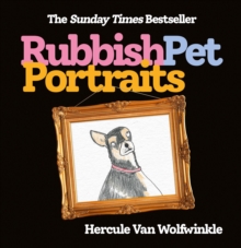 Rubbish Pet Portraits