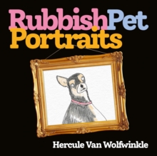 Rubbish Pet Portraits