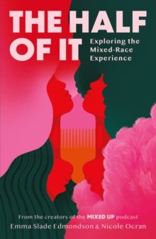 The Half of It : Exploring the Mixed-Race Experience