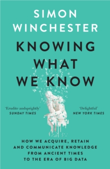 Knowing What We Know : The Transmission of Knowledge: from Ancient Wisdom to Modern Magic