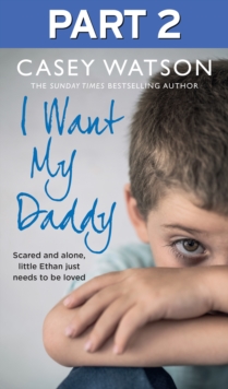 I Want My Daddy: Part 2 of 3