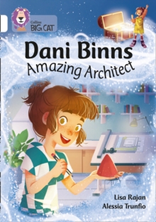 Dani Binns: Amazing Architect : Band 10/White