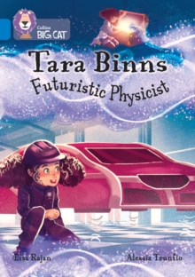 Tara Binns: Futuristic Physicist : Band 16/Sapphire