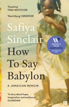 How To Say Babylon : A Jamaican Memoir