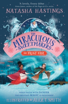 The Miraculous Sweetmakers: The Frost Fair