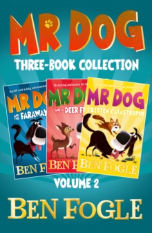 Mr Dog Animal Adventures: Volume 2 : Mr Dog and the Faraway Fox, Mr Dog and a Deer Friend, Mr Dog and the Kitten Catastrophe