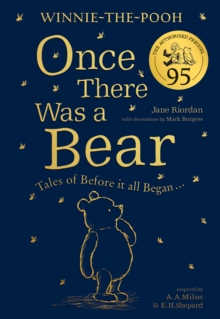 Winnie-the-Pooh: Once There Was a Bear (The Official 95th Anniversary Prequel) : Tales of Before it all Began ...