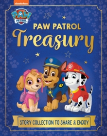 PAW Patrol Treasury : Story Collection To Share And Enjoy