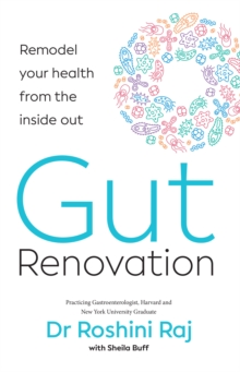 Gut Renovation : Remodel Your Health from the Inside out