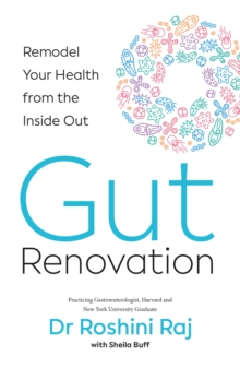 Gut Renovation : Remodel your health from the inside out