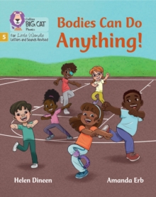 Bodies Can Do Anything : Phase 5 Set 5 Stretch and Challenge