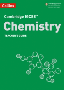 Cambridge IGCSE(TM) Chemistry Teacher's Guide