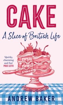 Cake : A Slice of British Life