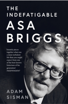 The Indefatigable Asa Briggs
