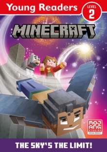 Minecraft Young Readers : The Sky's the Limit!