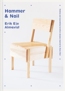 Hammer & Nail : Making and assembling furniture designs inspired by Enzo Mari