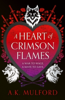 HarperCollins Publishers A Heart Of Crimson Flames