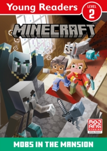 Minecraft Young Readers: Mobs in the Mansion!