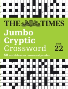 The Times Jumbo Cryptic Crossword Book 22 : The Worlds Most Challenging Cryptic Crossword