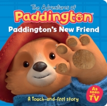 Paddingtons New Friend: A touch-and-feel story