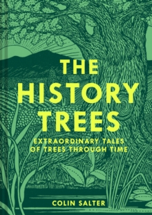 HarperCollins Publishers The History Trees , Extraordinary Tales Of Trees Through Time