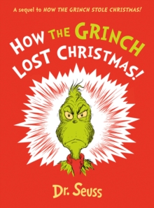 How the Grinch Lost Christmas! : A Sequel to How the Grinch Stole Christmas!