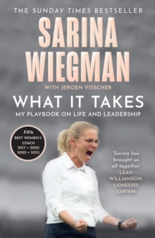 What It Takes : My Playbook on Life and Leadership