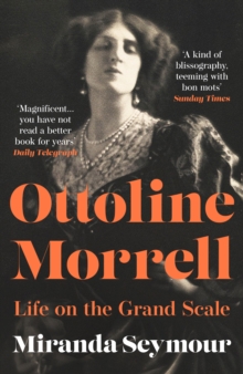 Ottoline Morrell : Life on the Grand Scale