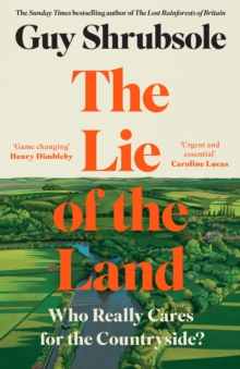 The Lie of the Land : Who Really Cares for the Countryside?