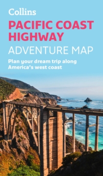 Pacific Coast Highway Adventure Map : Plan Your Dream Trip Along America's West Coast