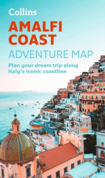 Amalfi Coast Adventure Map : Plan Your Dream Trip Along Italy's Iconic Coastline