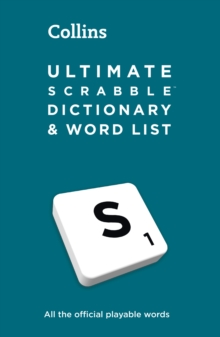 Ultimate SCRABBLE Dictionary and Word List : All the Official Playable Words, Plus Tips and Strategy