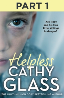 Helpless: Part 1 of 3 : Are Riley and his two little siblings in danger?