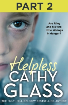 Helpless: Part 2 of 3 : Are Riley and his two little siblings in danger?