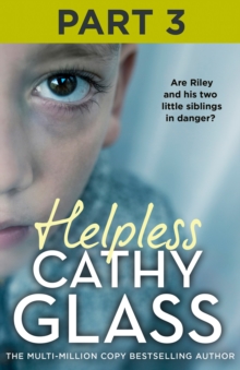 Helpless: Part 3 of 3 : Are Riley and his two little siblings in danger?