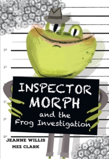 Inspector Morph And The Frog Investigation : Fluency 2