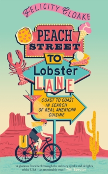 HarperCollins Publishers Peach Street To Lobster Lane , Coast To Coast In Search Of Real American Cuisine