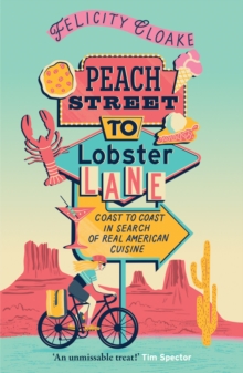 HarperCollins Publishers Peach Street To Lobster Lane , Coast To Coast In Search Of Real American Cuisine