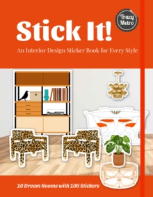 Stick It! : An Interior Design Sticker Book for Every Style