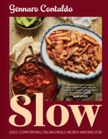 Slow : Easy, Comforting Italian Meals Worth Waiting for