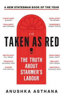 Taken As Red : The Truth About Starmers Labour