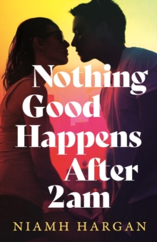 HarperCollins Publishers Nothing Good Happens After 2AM