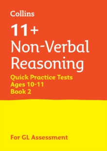 11+ Non-Verbal Reasoning Quick Practice Tests Age 10-11 (Year 6) Book 2 : For the 2025 Gl Assessment Tests