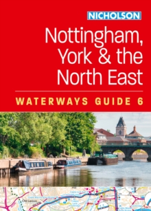 Nottingham, York and the North East (6) : For Everyone with an Interest in Britains Canals and Rivers